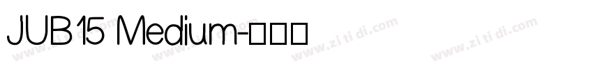 JUB15 Medium字体转换